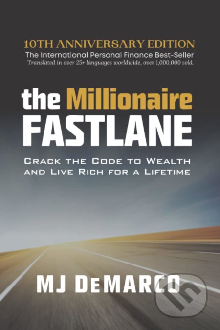 Kniha: Millionaire Fastlane (MJ DeMarco). Viperion, 2011 Kniha: Millionaire Fastlane (MJ DeMarco). Viperion, 2011