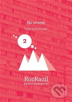 Kniha: Na streche (Peter Sherhaufer). Větrné mlýny, 2013 Kniha: Na streche (Peter Sherhaufer). Větrné mlýny, 2013
