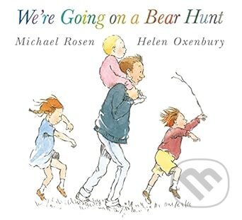 Kniha: We're Going on a Bear Hunt (Michael Rosen). Walker books, 1993 Kniha: We're Going on a Bear Hunt (Michael Rosen). Walker books, 1993