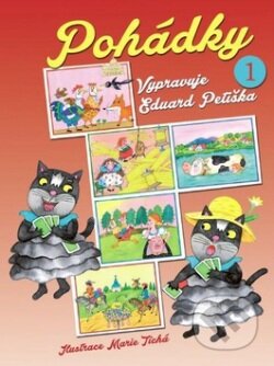 Kniha: Pohádky 1 (Eduard Petiška a Marie Tichá). Ottovo nakladatelství, 2017 Kniha: Pohádky 1 (Eduard Petiška a Marie Tichá). Ottovo nakladatelství, 2017