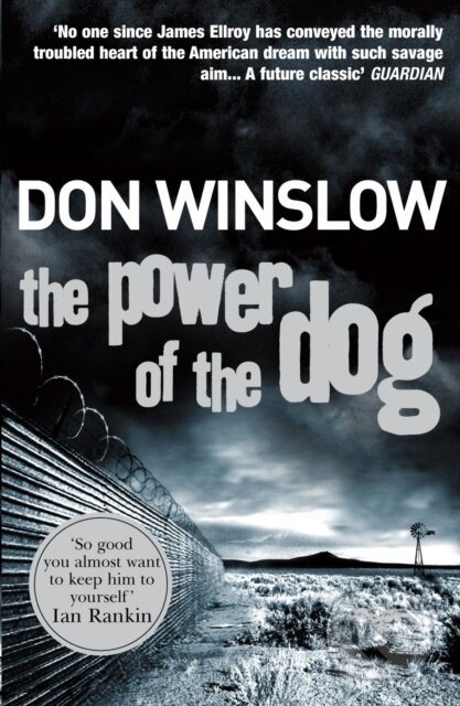 Kniha: The Power of the Dog (Don Winslow). Arrow Books, 2006 Kniha: The Power of the Dog (Don Winslow). Arrow Books, 2006