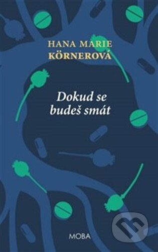 Kniha: Dokud se budeš smát (Marie Hana Körnerová). Moba, 2026 Kniha: Dokud se budeš smát (Marie Hana Körnerová). Moba, 2026
