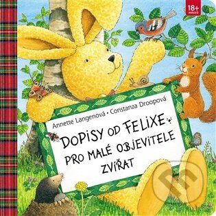 Kniha: Dopisy od Felixe pro malé objevitele zvířat (Annette Langen a Constanza Droop). Slovart CZ, 2026 Kniha: Dopisy od Felixe pro malé objevitele zvířat (Annette Langen a Constanza Droop). Slovart CZ, 2026