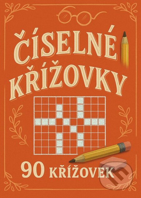 Kniha: Číselné křížovky (oranžové) (Fortuna Libri). Fortuna Libri, 2026 Kniha: Číselné křížovky (oranžové) (Fortuna Libri). Fortuna Libri, 2026