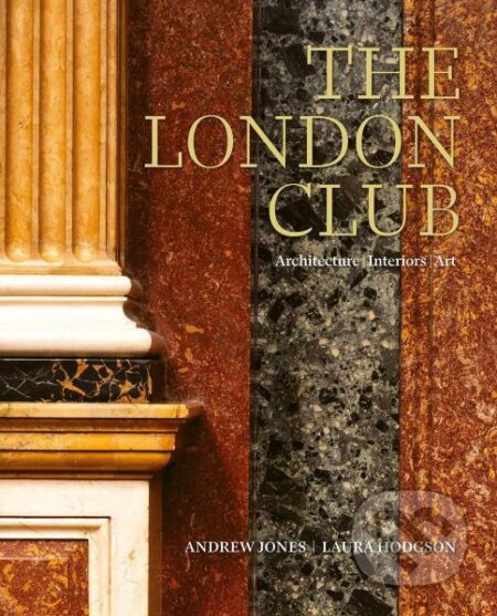 Kniha: The London Club: Architecture, Interiors, Art (Andrew Jones). ACC Art Books, 2026 Kniha: The London Club: Architecture, Interiors, Art (Andrew Jones). ACC Art Books, 2026