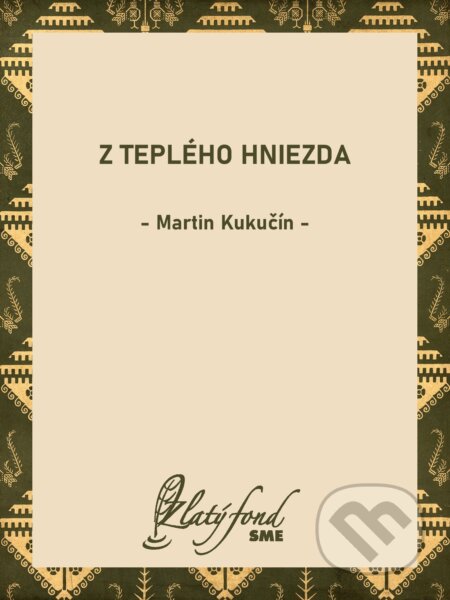 E-kniha: Z teplého hniezda (Martin Kukučín). Petit Press, 2026 E-kniha: Z teplého hniezda (Martin Kukučín). Petit Press, 2026