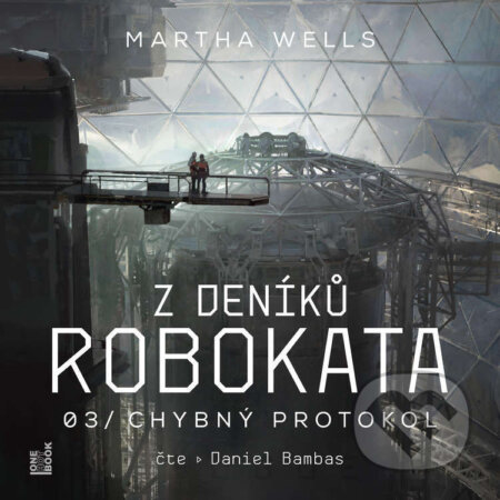 Audiokniha: Z deníků Robokata 3 – Chybný protokol (Martha Wells). OneHotBook, 2026 Audiokniha: Z deníků Robokata 3 – Chybný protokol (Martha Wells). OneHotBook, 2026