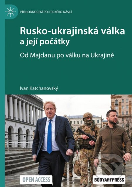 Kniha: Rusko-ukrajinská válka a její počátky (Ivan Katchanovski). Bodyart Press, 2026 Kniha: Rusko-ukrajinská válka a její počátky (Ivan Katchanovski). Bodyart Press, 2026