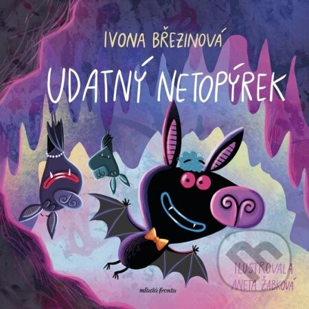 Kniha: Udatný netopýrek (Ivona Březinová). Albatros CZ, 2026 Kniha: Udatný netopýrek (Ivona Březinová). Albatros CZ, 2026