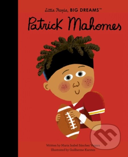 Kniha: Patrick Mahomes (Maria Isabel Sanchez Vegara). , 2025 Kniha: Patrick Mahomes (Maria Isabel Sanchez Vegara). , 2025