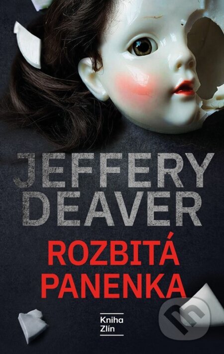 Kniha: Rozbitá panenka (Jeffery Deaver). Kniha Zlín, 2026 Kniha: Rozbitá panenka (Jeffery Deaver). Kniha Zlín, 2026