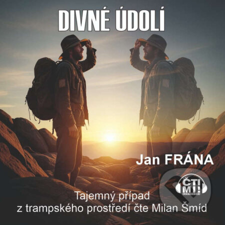Audiokniha: Divné údolí (Jan Frána). Čti mi!, 2026 Audiokniha: Divné údolí (Jan Frána). Čti mi!, 2026