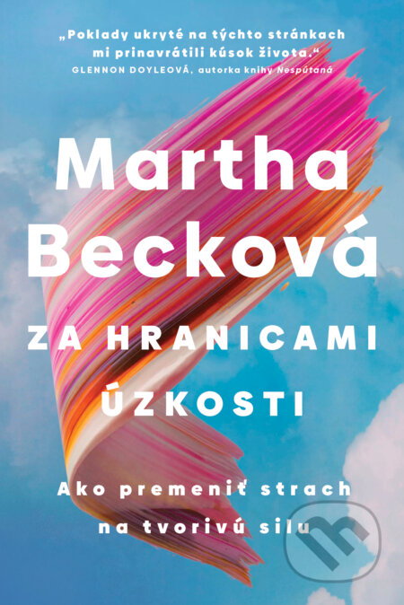Kniha: Za hranicami úzkosti (Martha Beck). Tatran, 2026 Kniha: Za hranicami úzkosti (Martha Beck). Tatran, 2026