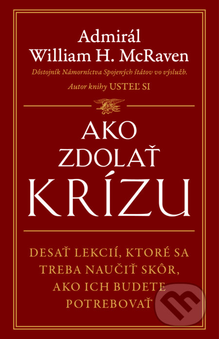 Kniha: Ako zdolať krízu (William H. McRaven). Tatran, 2026 Kniha: Ako zdolať krízu (William H. McRaven). Tatran, 2026