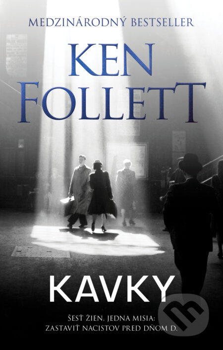 Kniha: Kavky (Ken Follett). Tatran, 2026 Kniha: Kavky (Ken Follett). Tatran, 2026