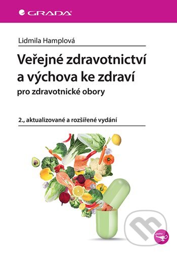 Kniha: Veřejné zdravotnictví a výchova ke zdraví (Lidmila Hamplová). Grada, 2026 Kniha: Veřejné zdravotnictví a výchova ke zdraví (Lidmila Hamplová). Grada, 2026