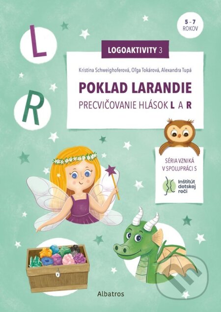 Kniha: Poklad Larandie (Oľga Tokárová, Kristína Schweighoferová a Alexandra Tupá). Albatros SK, 2026 Kniha: Poklad Larandie (Oľga Tokárová, Kristína Schweighoferová a Alexandra Tupá). Albatros SK, 2026