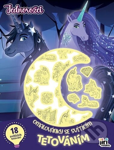 Omalovánky se svítícím tetováním: Jednorožci (Jiří Models). Jiří Models, 2026 Omalovánky se svítícím tetováním: Jednorožci (Jiří Models). Jiří Models, 2026