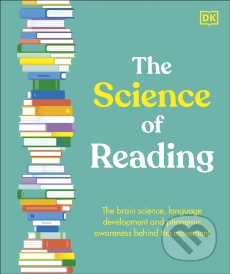 Kniha: The Science of Reading (DK). Dorling Kindersley, 2026 Kniha: The Science of Reading (DK). Dorling Kindersley, 2026