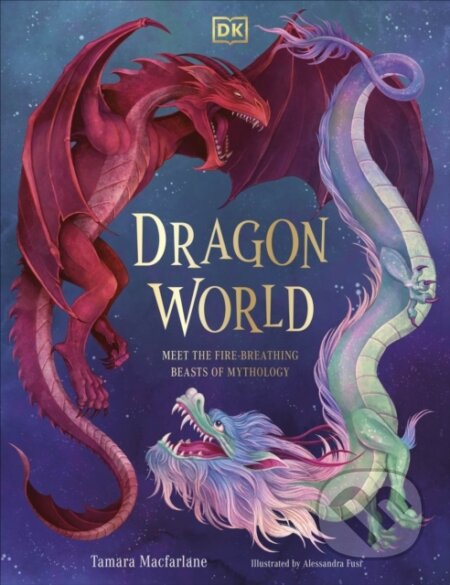 Kniha: Dragon World (Tamara Macfarlane). Dorling Kindersley, 2026 Kniha: Dragon World (Tamara Macfarlane). Dorling Kindersley, 2026