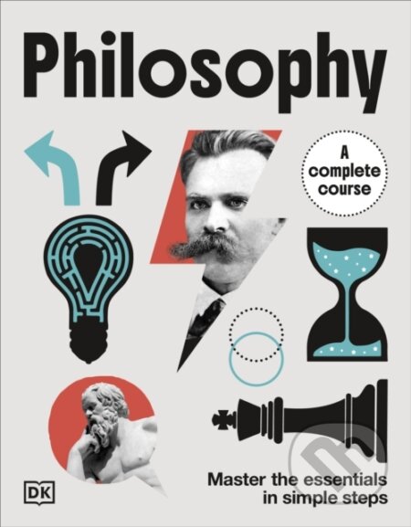 Kniha: Philosophy A Complete Course (Unknown). Dorling Kindersley, 2026 Kniha: Philosophy A Complete Course (Unknown). Dorling Kindersley, 2026