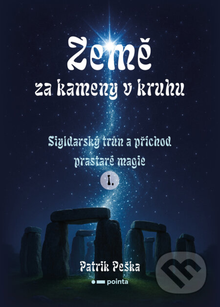 E-kniha: Země za kameny v kruhu (Patrik Peška). Pointa, 2026 E-kniha: Země za kameny v kruhu (Patrik Peška). Pointa, 2026