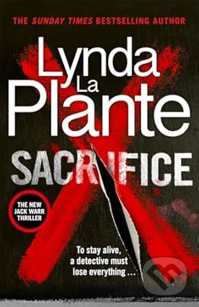 Kniha: Sacrifice (Lynda La Plante). Zaffre, 2026 Kniha: Sacrifice (Lynda La Plante). Zaffre, 2026
