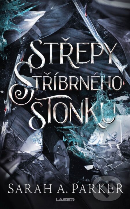 E-kniha: Střepy stříbrného stonku (Sarah A. Parker). Laser books, 2026 E-kniha: Střepy stříbrného stonku (Sarah A. Parker). Laser books, 2026