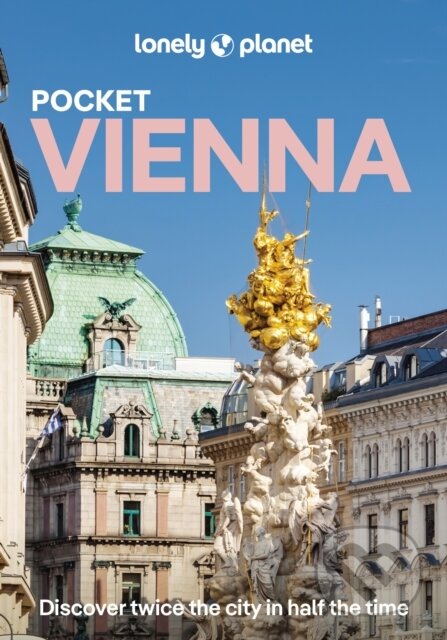 Kniha: Lonely Planet Pocket Vienna (Lonely Planet). Lonely Planet, 2026 Kniha: Lonely Planet Pocket Vienna (Lonely Planet). Lonely Planet, 2026