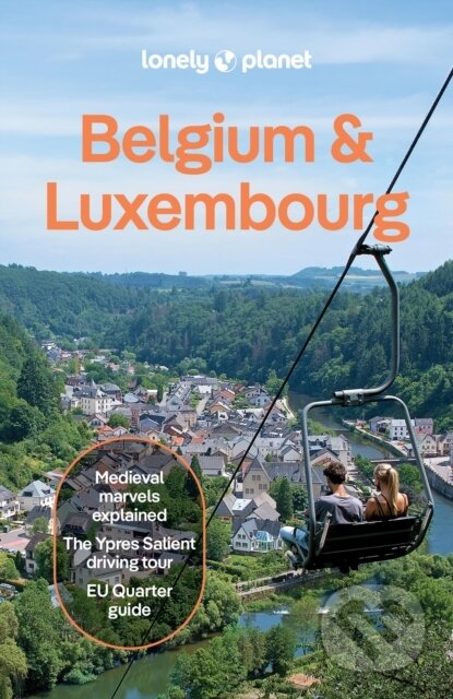 Kniha: Lonely Planet Belgium & Luxembourg (Lonely Planet). Lonely Planet, 2026 Kniha: Lonely Planet Belgium & Luxembourg (Lonely Planet). Lonely Planet, 2026