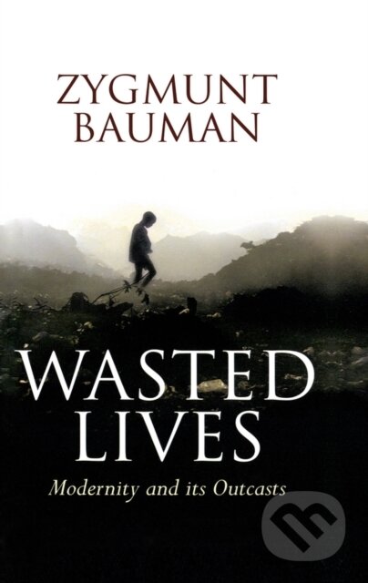 Kniha: Wasted Lives (-). John Wiley & Sons, 2003 Kniha: Wasted Lives (-). John Wiley & Sons, 2003