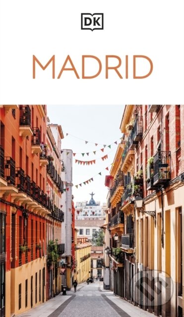 Kniha: DK Madrid (DK Travel). Dorling Kindersley, 2026 Kniha: DK Madrid (DK Travel). Dorling Kindersley, 2026
