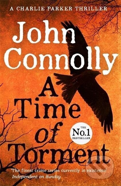 Kniha: A Time of Torment (John Connolly). Hodder and Stoughton, 2017 Kniha: A Time of Torment (John Connolly). Hodder and Stoughton, 2017
