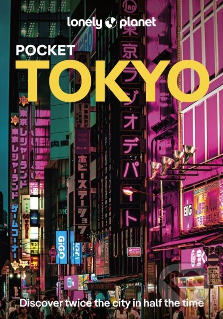 Kniha: Lonely Planet Pocket Tokyo (Lonely Planet). Lonely Planet, 2026 Kniha: Lonely Planet Pocket Tokyo (Lonely Planet). Lonely Planet, 2026