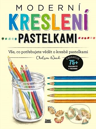 Kniha: Moderní kreslení pastelkami (Chelsea Ward). Zoner Press, 2026 Kniha: Moderní kreslení pastelkami (Chelsea Ward). Zoner Press, 2026