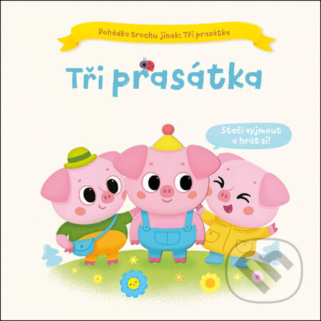 Kniha: Tři prasátka - Neobyčejný příběh (YoYo Books). YoYo Books, 2026 Kniha: Tři prasátka - Neobyčejný příběh (YoYo Books). YoYo Books, 2026