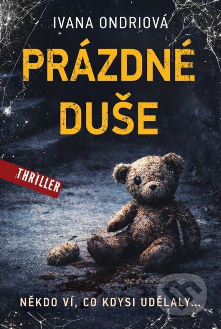 Kniha: Prázdné duše (Ivana Ondriová). Fortuna Libri, 2026 Kniha: Prázdné duše (Ivana Ondriová). Fortuna Libri, 2026