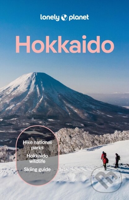 Kniha: Lonely Planet Hokkaido (Lonely Planet). Lonely Planet, 2026 Kniha: Lonely Planet Hokkaido (Lonely Planet). Lonely Planet, 2026