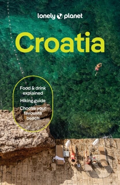Kniha: Lonely Planet Croatia (Lonely Planet). Lonely Planet, 2026 Kniha: Lonely Planet Croatia (Lonely Planet). Lonely Planet, 2026