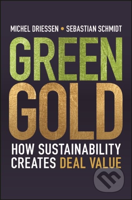 Kniha: Green Gold (Michel Driessen a Sebastian Schmidt). John Wiley & Sons, 2026 Kniha: Green Gold (Michel Driessen a Sebastian Schmidt). John Wiley & Sons, 2026