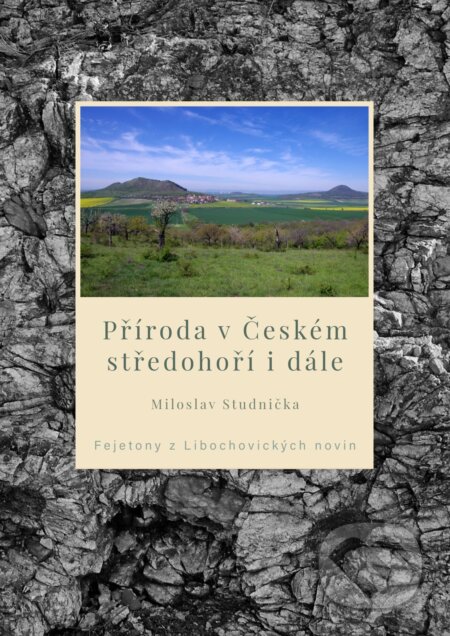 E-kniha: Příroda v Českém středohoří i dále (Miloslav Studnička). TZ-one, 2026 E-kniha: Příroda v Českém středohoří i dále (Miloslav Studnička). TZ-one, 2026