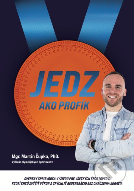 Kniha: Jedz ako profík (Martin Čupka). Nutrisport, 2026 Kniha: Jedz ako profík (Martin Čupka). Nutrisport, 2026