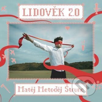 Hudební CD: Matěj Metoděj Štrunc: Lidověk 2.0 (Indies). Indies, 2025 Hudební CD: Matěj Metoděj Štrunc: Lidověk 2.0 (Indies). Indies, 2025