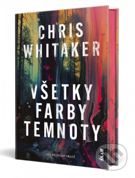 Kniha: Všetky farby temnoty (Chris Whitaker). Ikar, 2026 Kniha: Všetky farby temnoty (Chris Whitaker). Ikar, 2026