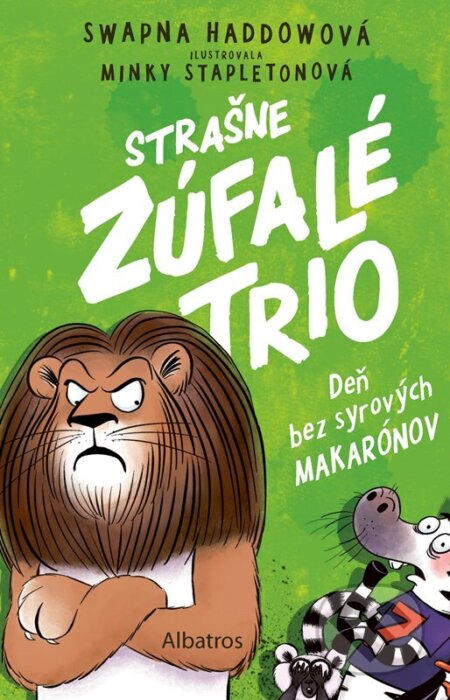 Kniha: Strašne zúfalé trio 2: Deň bez syrových makarónov (Swapna Haddow). Albatros SK, 2026 Kniha: Strašne zúfalé trio 2: Deň bez syrových makarónov (Swapna Haddow). Albatros SK, 2026