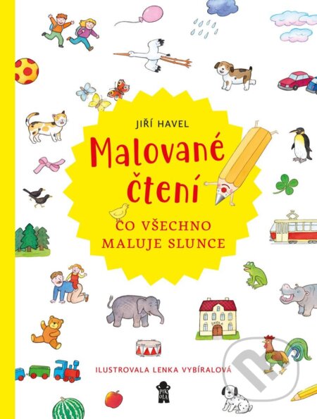 Kniha: Malované čtení: Co všechno maluje slunce (Jiří Havel). Pikola, 2026 Kniha: Malované čtení: Co všechno maluje slunce (Jiří Havel). Pikola, 2026