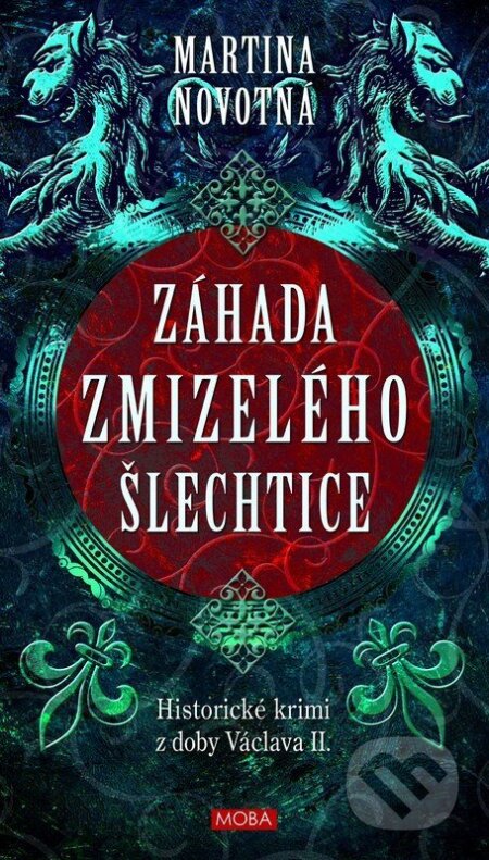 Kniha: Záhada zmizelého šlechtice (Martina Novotná). Moba, 2026 Kniha: Záhada zmizelého šlechtice (Martina Novotná). Moba, 2026