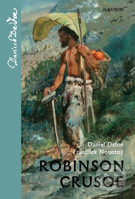 Kniha: Robinson Crusoe (Daniel Defoe). Albatros CZ, 2026 Kniha: Robinson Crusoe (Daniel Defoe). Albatros CZ, 2026