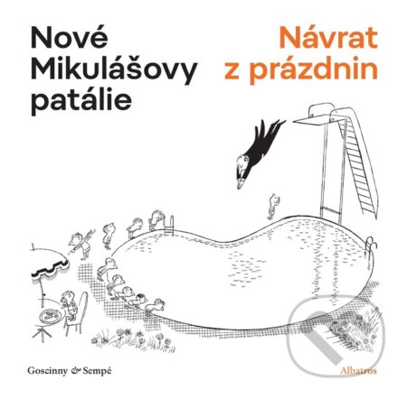 Kniha: Nové Mikulášovy patálie: Návrat z prázdnin (René Goscinny). Albatros CZ, 2026 Kniha: Nové Mikulášovy patálie: Návrat z prázdnin (René Goscinny). Albatros CZ, 2026