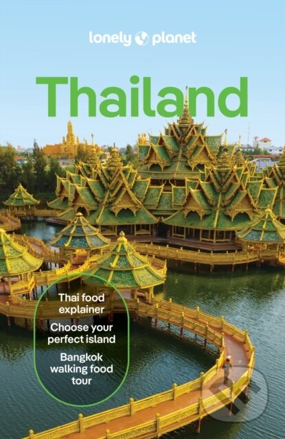 Kniha: Lonely Planet Thailand (Lonely Planet, David Eimer, Austin Bush, Philipp Meier, Chawadee Nualkhair, Aydan Stuart a Choltanutkun Tun-atiruj). Lonely Planet, 2026 Kniha: Lonely Planet Thailand (Lonely Planet, David Eimer, Austin Bush, Philipp Meier, Chawadee Nualkhair, Aydan Stuart a Choltanutkun Tun-atiruj). Lonely Planet, 2026